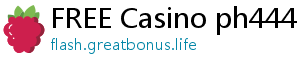 FREE Casino ph444 casino